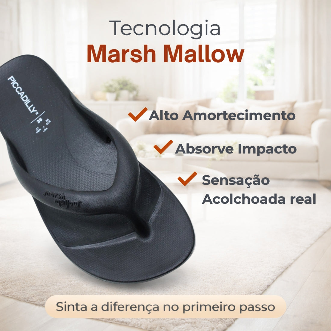 Chinelo Piccadilly Ortopédico Marshmallow – de pés cansados a passos leves.